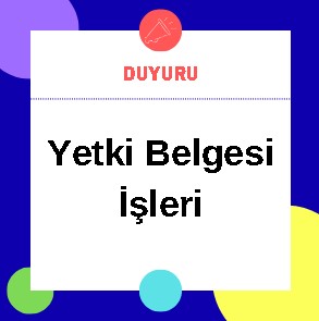 Yetki Belgesi İşleri